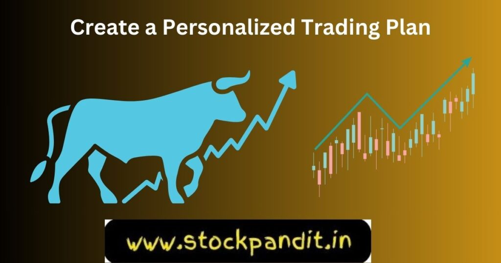 Create a Personalized Trading Plan