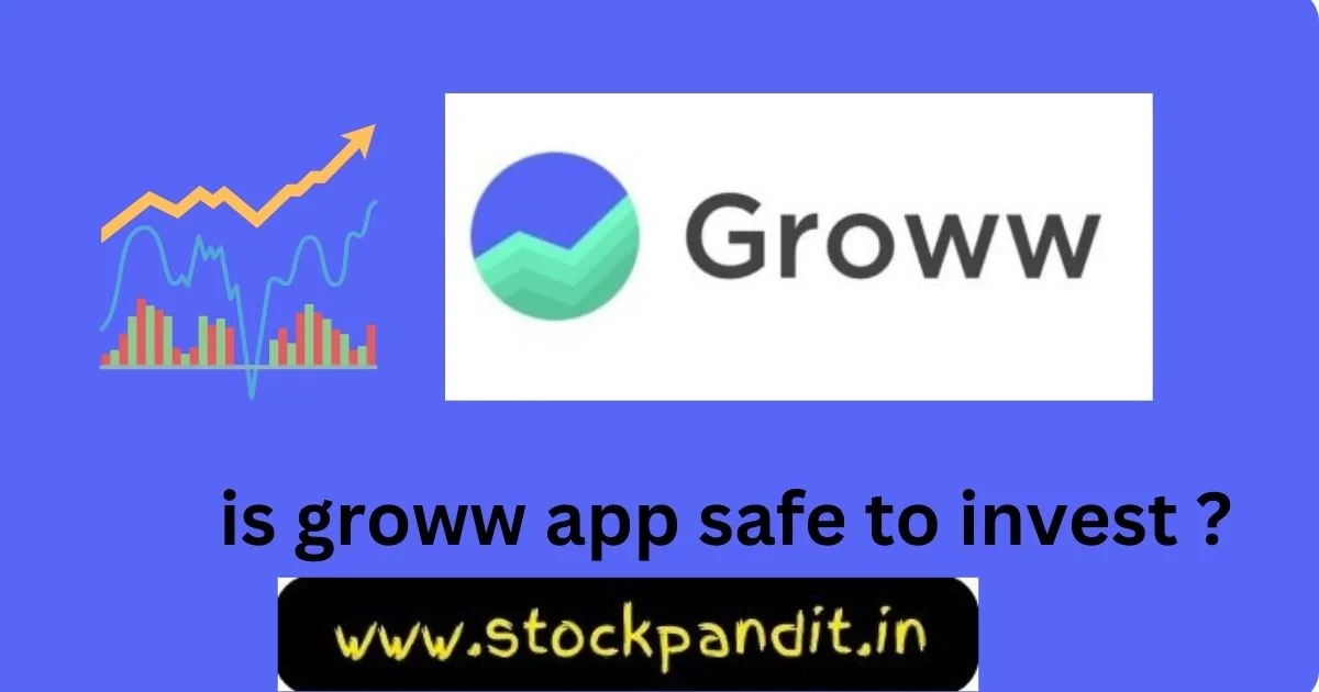is groww app safe to invest