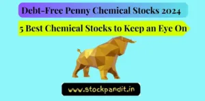 Debt-Free Penny Chemical Stocks 2024