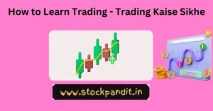 How to Learn Trading - Trading Kaise Sikhe