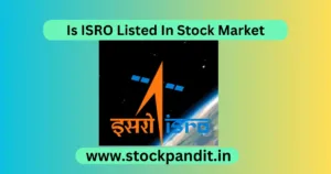 Is ISRO Listed In Stock Market