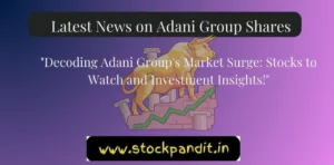 Latest News on Adani Group Shares