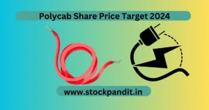 Polycab Share Price Target 2024