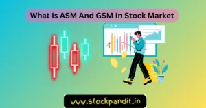 What Is ASM And GSM 6 Stages In Stock Market