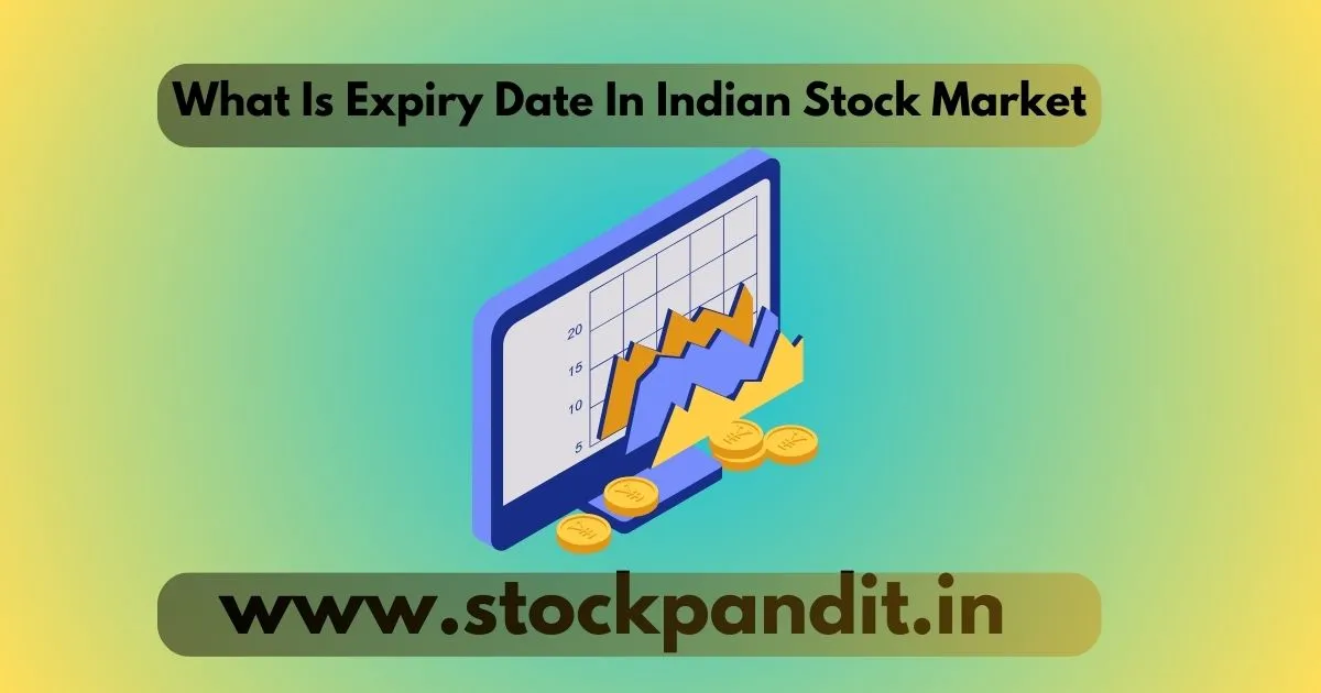 What Is Expiry Date In Indian Stock Market