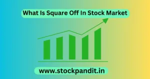 What Is Square Off In Stock Market
